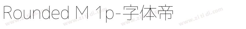 Rounded M 1p字体转换